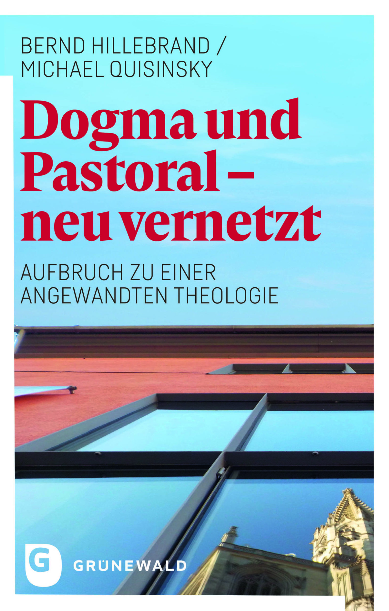 Dogma und Pastoral – neu vernetzt